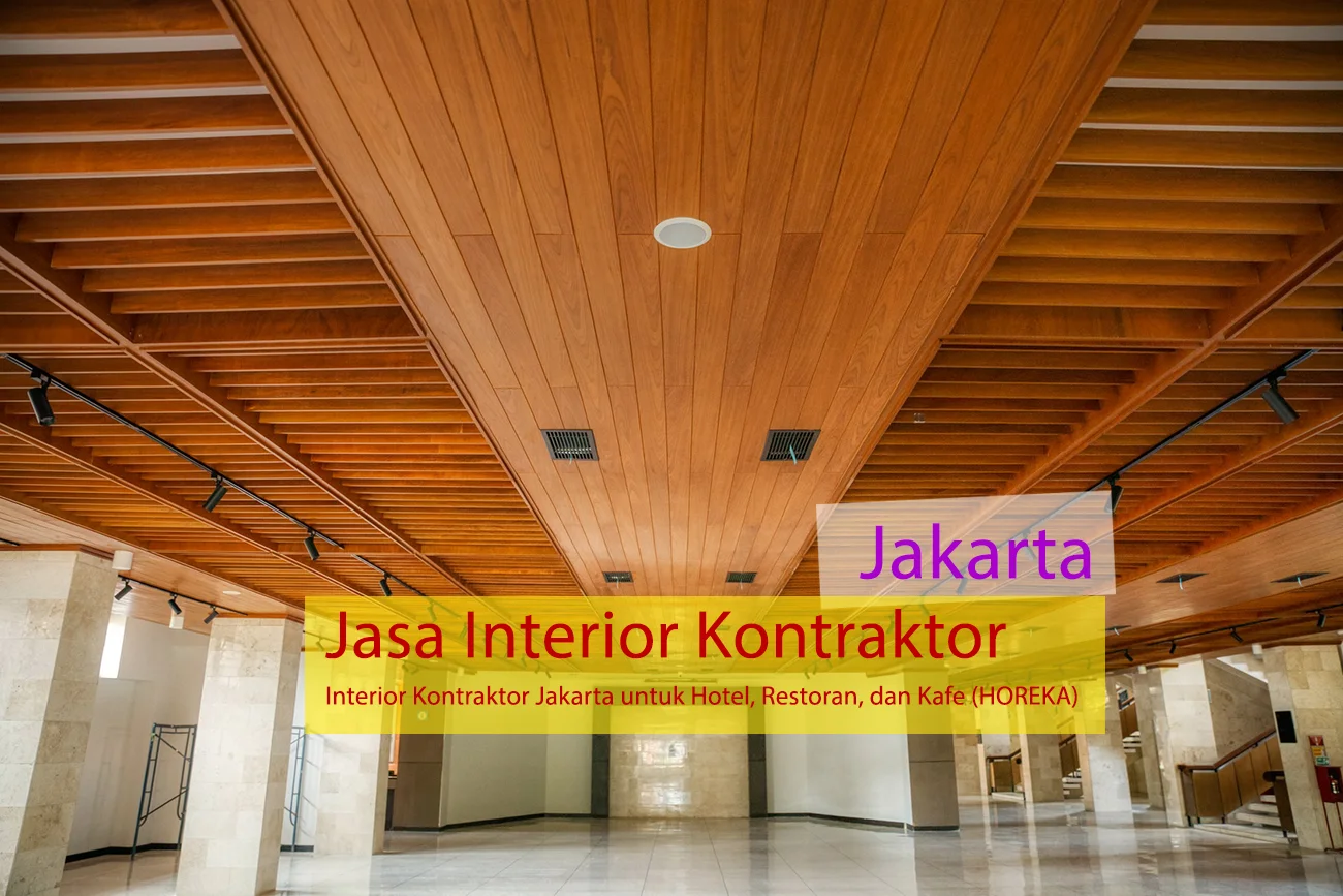 Jakarta Interior Design, jasa kontraktor Interior HOREKA Jakarta