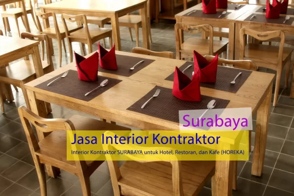 Surabaya Interior Design. Jasa Interior Kontraktor Surabaya untuk Hotel, Restoran, dan Kafe (HOREKA)